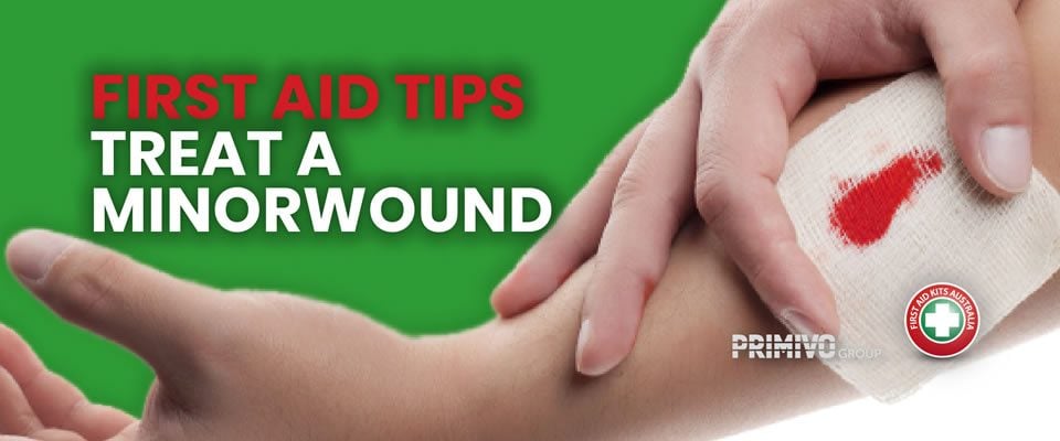 First Aid Tips Treat a Minor wound