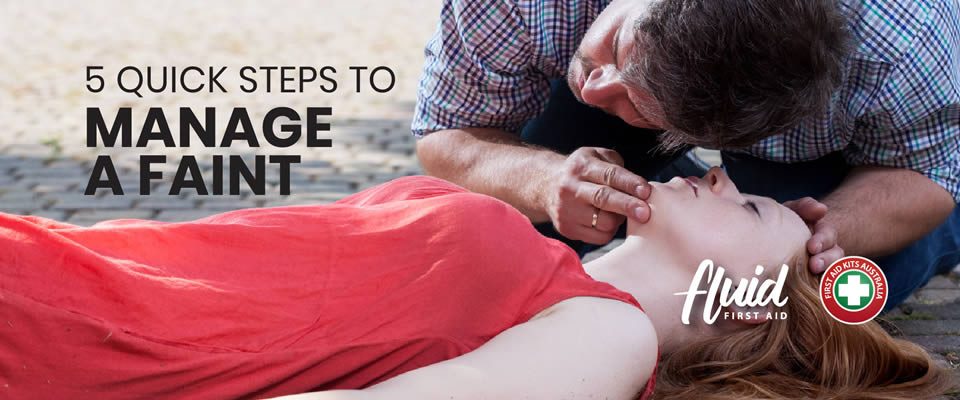 5 Quick Steps To Manage a Faint