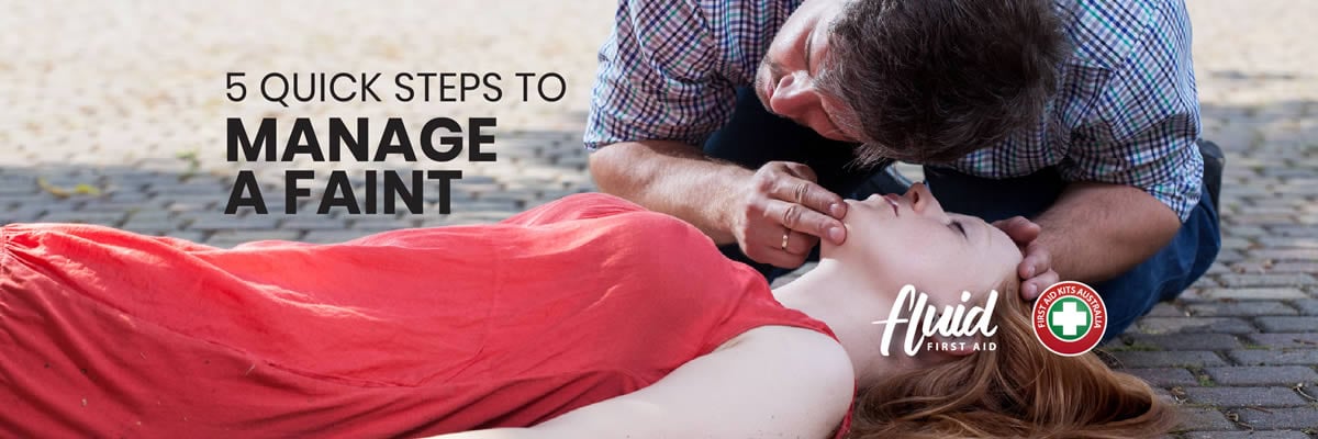 5 Quick Steps To Manage a Faint