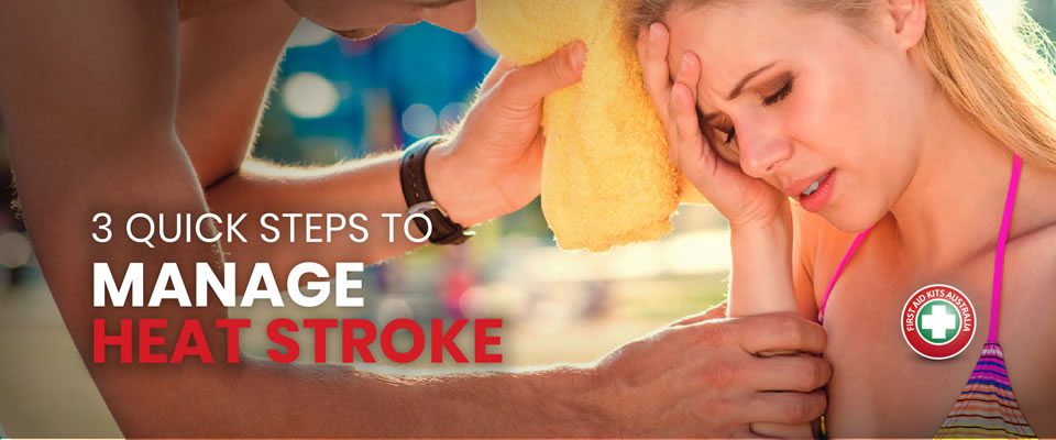 3 Quick Steps to Manage Heat Stroke