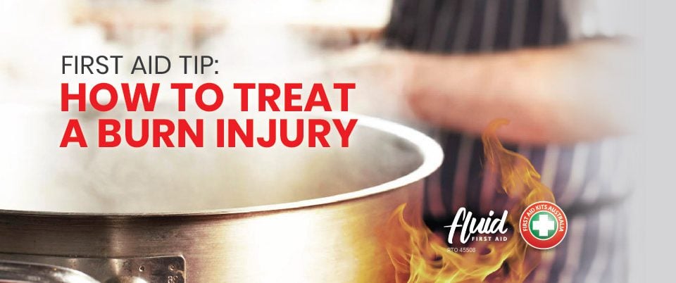 First Aid Tip: How to Treat a Burn Injury