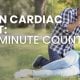 Sudden Cardiac Arrest: Every Minute Counts