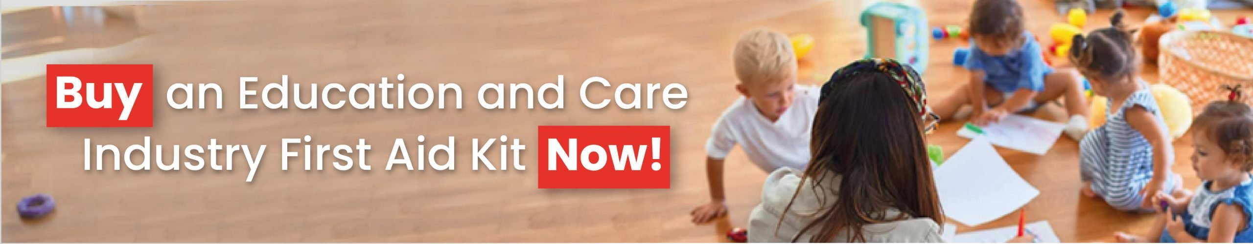 Buy an Education and Care Industry First Aid Kit Now!