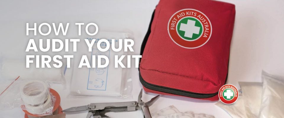 How to Audit your First Aid Kit