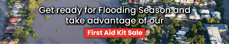 Get ready for Flooding Season now and take advantage of our First Aid Kit Sale