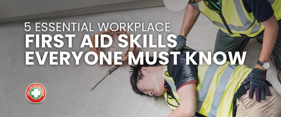 First Aid Kits Australia workplace skills