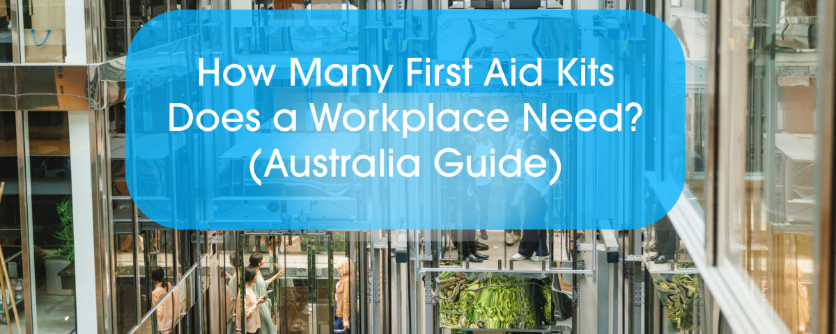 How-Many-First-Aid-Kits-Does-a-Workplace-Need-Australia-Guide