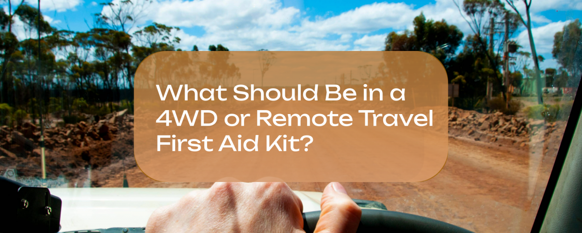 What-Should-Be-in-a-4WD-or-Remote-Travel-First-Aid-Kit